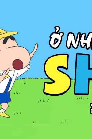 Ở Nhà Cùng Shin (Phần 1)