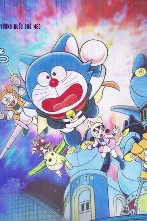 Doraemon: Nobita Ở Vương Quốc Chó Mèo