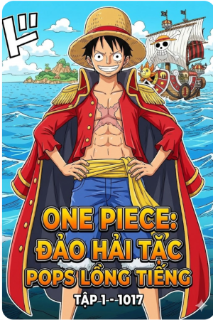 One Piece: Đảo Hải Tặc Pops Lồng Tiếng