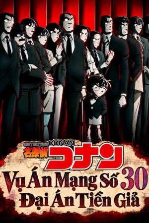 Thám Tử Lừng Danh Conan: Vụ án tiền giả Ultra 30